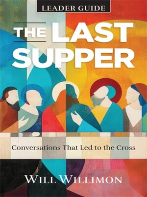 cover image of The Last Supper Leader Guide